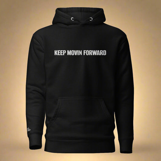 Keep Movin Forward Embroidery Hoodie