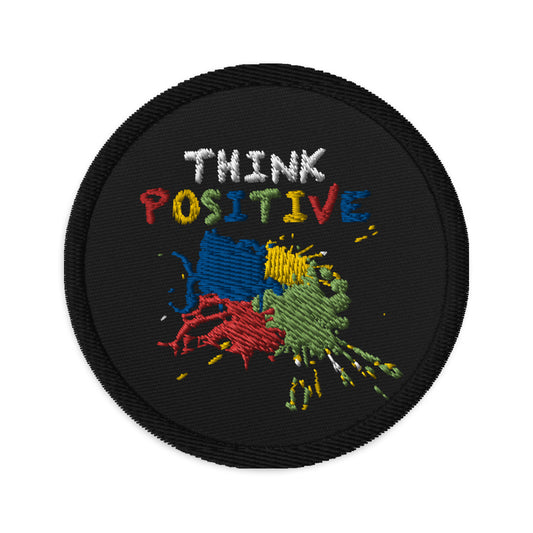 Think Positive Embroidered patches